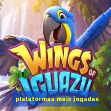 plataformas mais jogadas